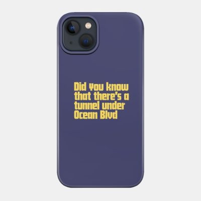 Did You Know That Theres A Tunnel Under Ocean Blvd Phone Case Official Lana Del Rey Merch