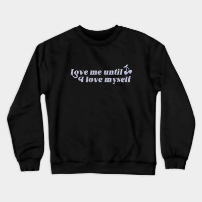 Love Me Until I Love Myself Ocean Blvd Crewneck Sweatshirt Official Lana Del Rey Merch